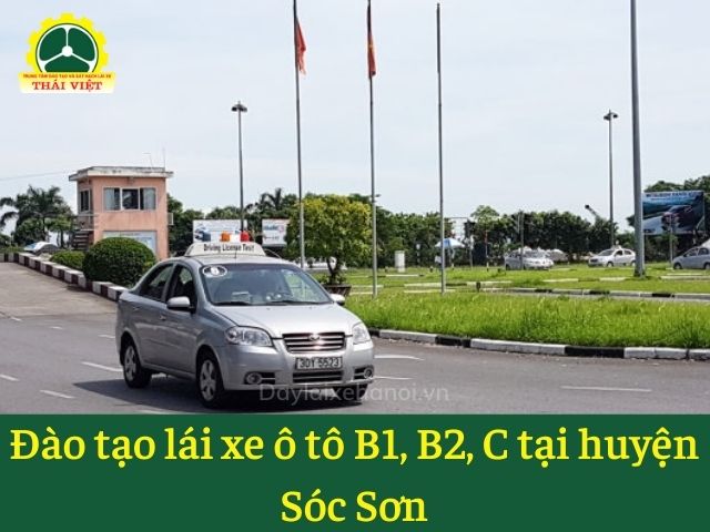 Dao-tao-lai-xe-o-to-B1-B2-C-tai-huyen-Soc-Son