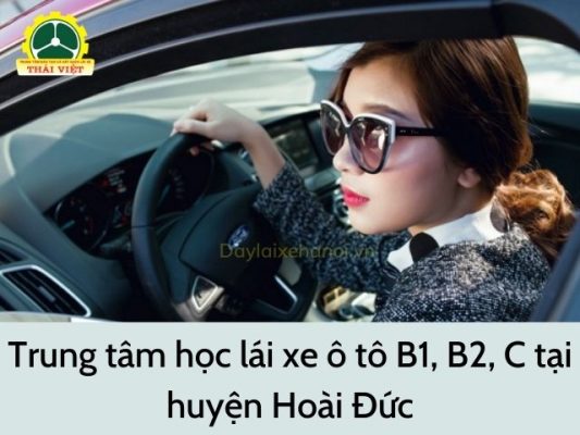 Trung-tam-hoc-lai-xe-o-to-B1-B2-C-tai-huyen-Hoai-Duc