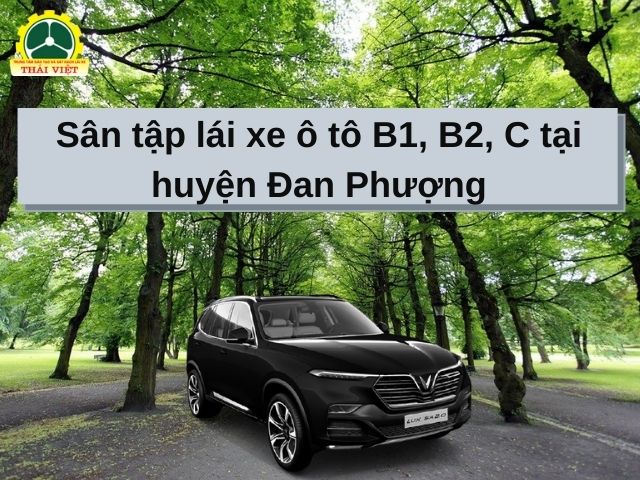 San-tap-lai-xe-o-to-B1-B2-C-tai-huyen-Dan-Phuong