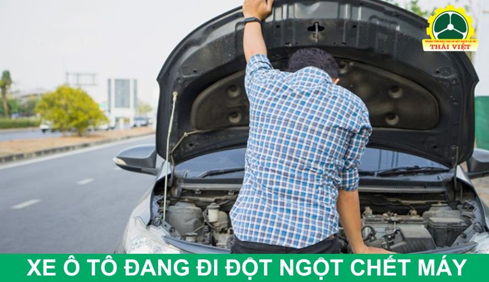 Xe ô tô đang đi đột ngột chết máy