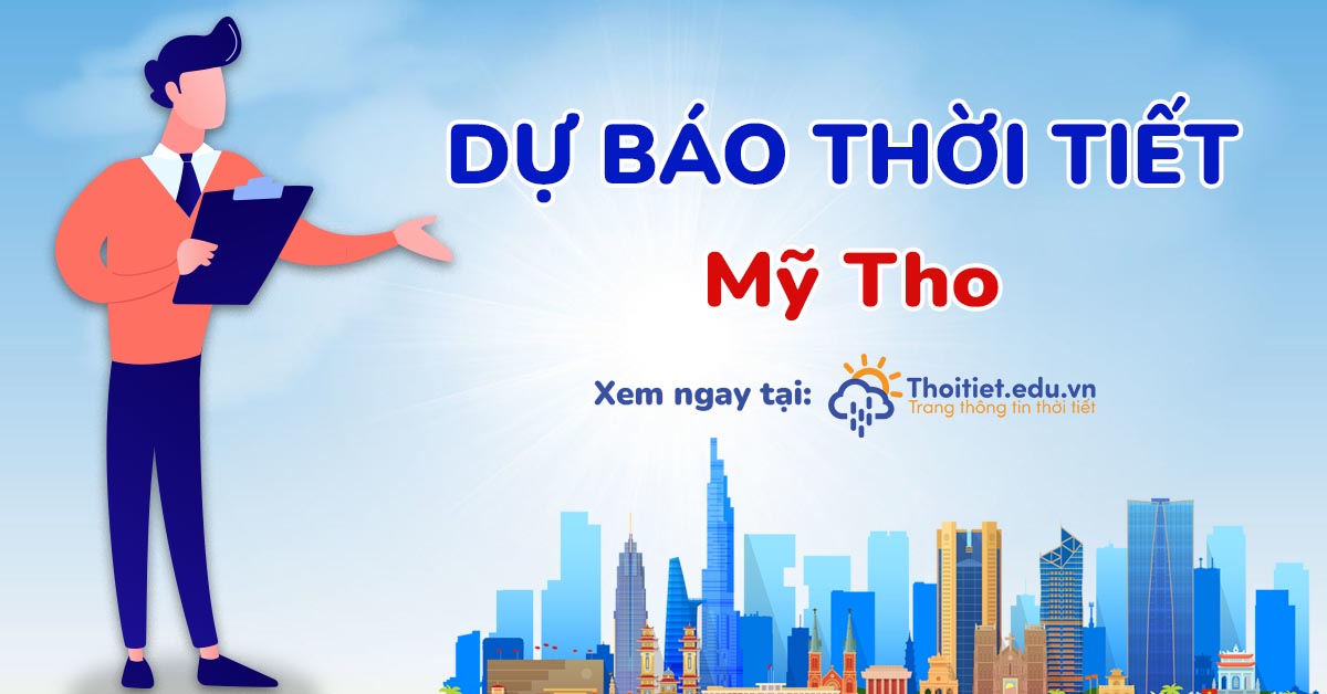 Thời tiết thành phố Mỹ Tho - Khí hậu mang nét điển hình của miền Tây Nam Bộ