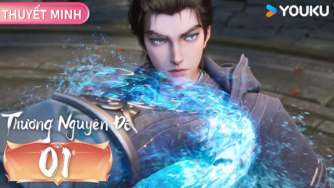 Thương Nguyên Đồ - Cốt truyện mở ra từ nỗi đau Thương Nguyên Đồ - Cốt truyện mở ra từ nỗi đau