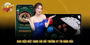 Giao diện cổng game bài đổi thưởng uy tín và hấp dẫn nhất hiện nay