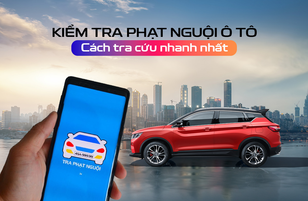 Hướng dẫn tra cứu phạt nguội online nhanh chóng, chính xác